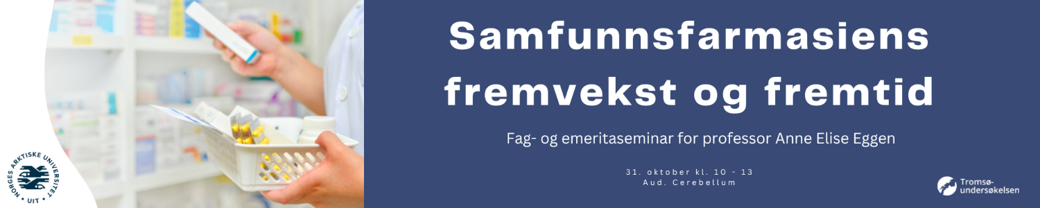 Illustrasjons-/bannerbilde for Samfunnsfarmasiens fremvekst og fremtid - velkommen til fag- og emeritaseminar for professor Anne Elise Eggen